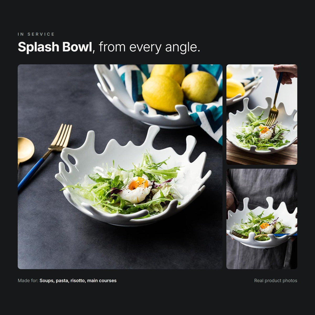 Splash Bowl in service – real product photos